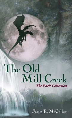 The Old Mill Creek - McCollum, James E.