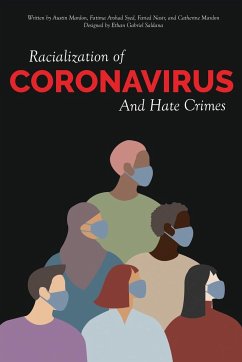 Racialization of Coronavirus and Hate Crimes - Mardon, Austin; Arshad Syed, Fatima; Nasir, Faried