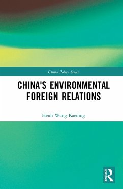 China's Environmental Foreign Relations - Wang-Kaeding, Heidi