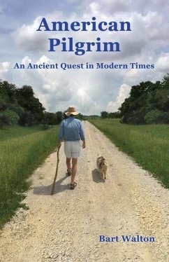 American Pilgrim: An Ancient Quest in Modern Times - Walton, Bart