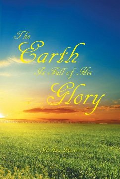 The Earth is Full of His Glory - Powers, Joann