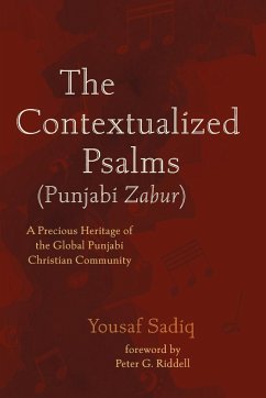 The Contextualized Psalms (Punjabi Zabur) - Sadiq, Yousaf