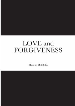 LOVE and FORGIVENESS - Dal Bello, Moreno
