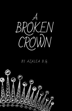 A Broken Crown - B. G., Azalea