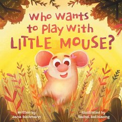 Who Wants To Play With Little Mouse? - Buchmann, Jana