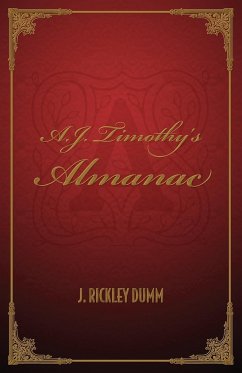 A.J. Timothy's Almanac - Dumm, J. Rickley