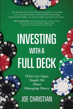 Investing with a Full Deck - What Las Vegas Taught Me about Managing Money - Christian, Joe