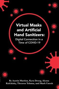 Virtual Masks and Artificial Hand Sanitizers - Mardon, Austin; Droog, Kyra; Kulchisky, Alyssa