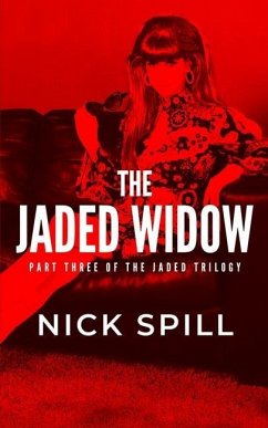 The Jaded Widow: The Revenge of the Queen of the Auckland Underworld - Spill, Nick