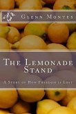 The Lemonade Stand: A Story of How Freedom is Lost