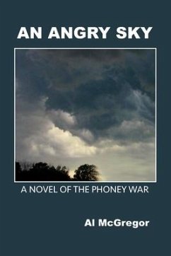 An Angry Sky: A Novel of the Phoney War - McGregor, Al