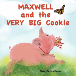 Maxwell and the Very Big Cookie - Nielson, Ginger A