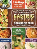 The Complete Gastric Sleeve Cookbook 2020-2021