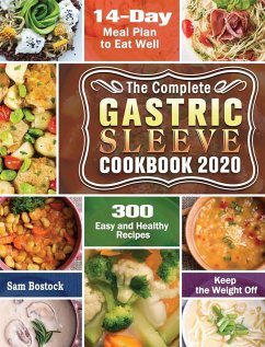 The Complete Gastric Sleeve Cookbook 2020-2021 - Bostock, Sam