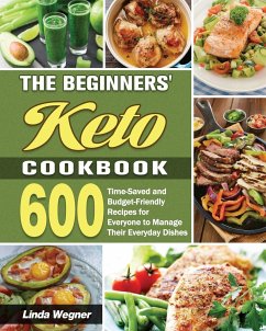 The Beginners' Keto Cookbook - Wegner, Linda