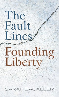 The Fault Lines Founding Liberty