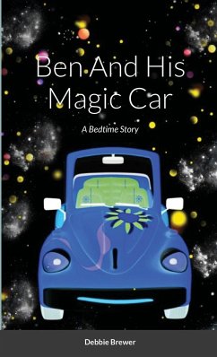 Ben And His Magic Car, A Bedtime Story - Brewer, Debbie