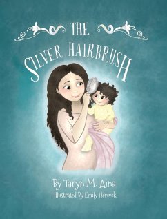 The Silver Hairbrush - Aina, Taryn M.