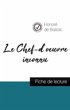 Le Chef-d'oeuvre inconnu de Balzac (fiche de lecture et analyse complète de l'oeuvre) - Balzac, Honoré de