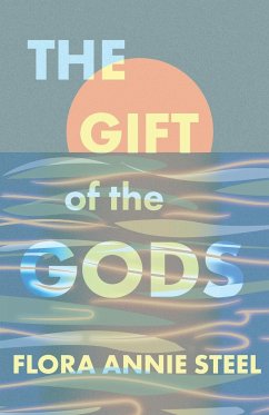 The Gift of the Gods - Steel, Flora Annie