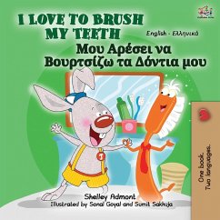 I Love to Brush My Teeth (English Greek Bilingual Book for Kids) - Admont, Shelley; Books, Kidkiddos