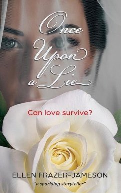 Once Upon a Lie: Can love survive? - Frazer-Jameson, Ellen