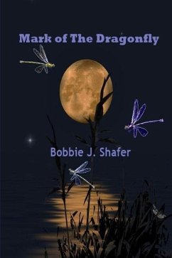 Mark of the Dragonfly - Shafer, Bobbie J.