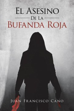 El asesino de la bufanda roja - Cano, Juan Francisco