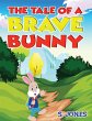 The Tale Of A Brave Bunny - Bild 1