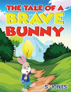 The Tale Of A Brave Bunny - Jones, S.