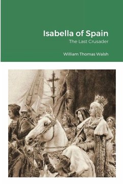 Isabella of Spain - Walsh, William Thomas
