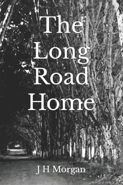 The Long Road Home - Morgan, J H