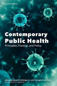 Contemporary Public Health: Principles, Practice, and Policy