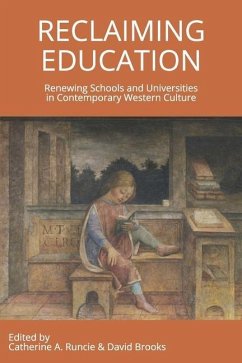 Reclaiming Education: Renewing Schools and Universities in Contemporary Western Culture - Runcie, Catherine a.
