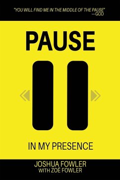 Pause In My Presence - Fowler, Joshua