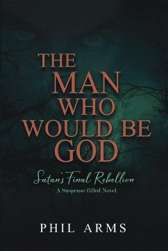 The Man Who Would Be God - Arms, Phil