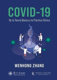 Covid-19: de la Teoría Básica a la Práctica Clínica - Zhang, Wenhong