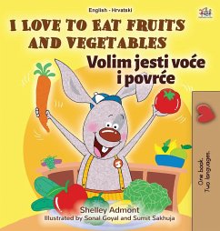 I Love to Eat Fruits and Vegetables (English Croatian Bilingual Book for Kids)