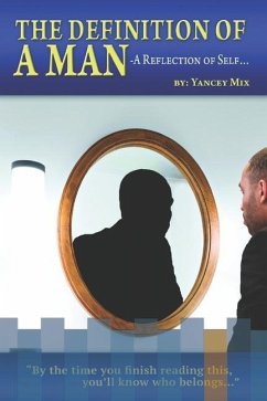 The Definition of a Man: A Reflection of Self - Mix, Yancey