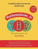 Mathematician, Jr: Math Mastery for the Very Young