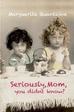 Seriously, Mom, you didn't know? - Quantaine, Marguerite