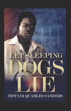 Let Sleeping Dogs Lie - Sanders, Tiffani Quarles