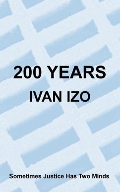 200 Years: Sometimes Justice Has Two Minds - Izo, Ivan