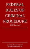 Federal Rules of Criminal Procedure; 2021 Edition