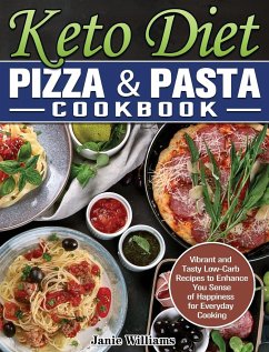 Keto Diet Pizza & Pasta Cookbook - Williams, Janie