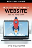 How to Improve Your Website - Make Your Website or Blog an Asset for Your Business (Books That Make You Smarter) (eBook, ePUB)