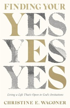 Finding Your Yes - Wagoner, Christine E.