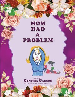 Mom Had A Problem - Gadson, Cynthia