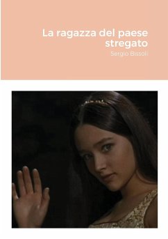 La ragazza del paese stregato - Bissoli, Sergio