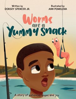 Worms Are A Yummy Snack - Spencer, Dorsey